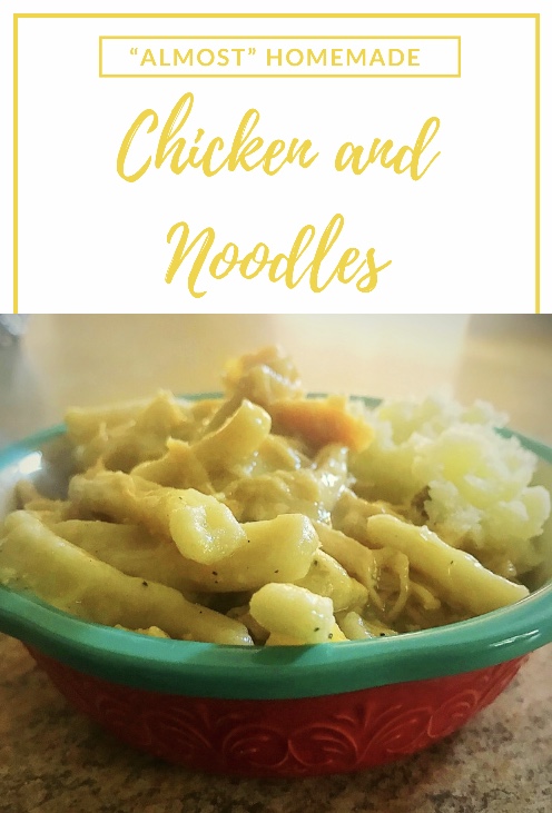 “Almost Homemade” Chicken and Noodles